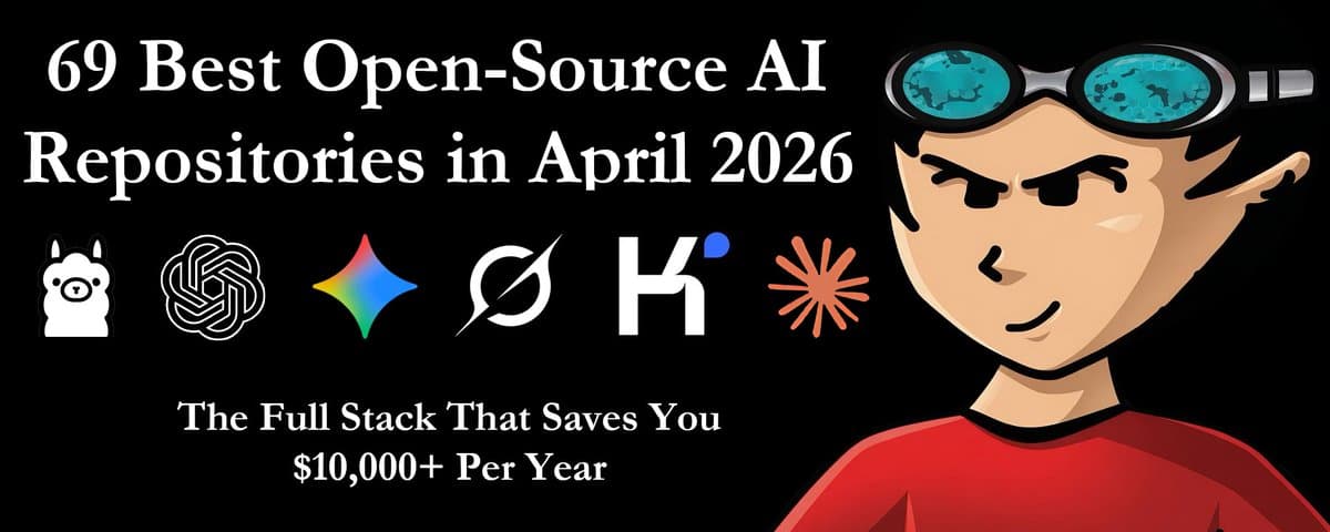 69 Best Open-Source AI Repositories in April 2026 thumbnail