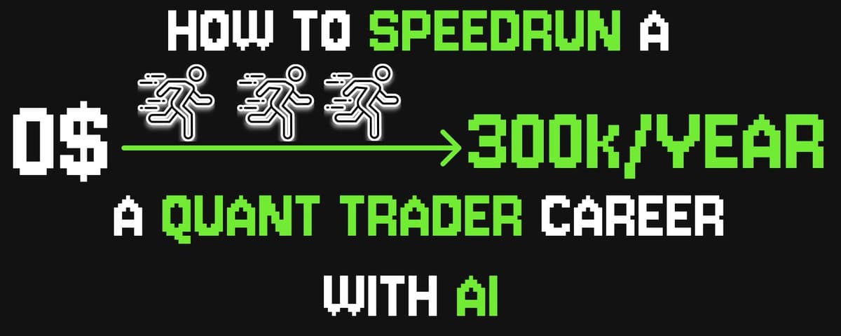 How To SpeedRun a Quant Trader Career With Ai thumbnail